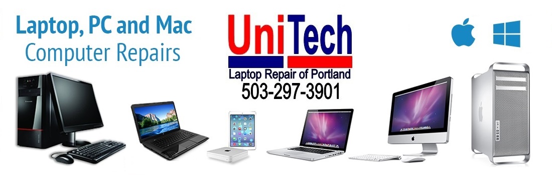 UniTech Laptop Repair of Portland 503-297-3901 Provides Laptop and 